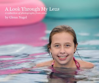 A Look Through My Lens: 2010 book cover