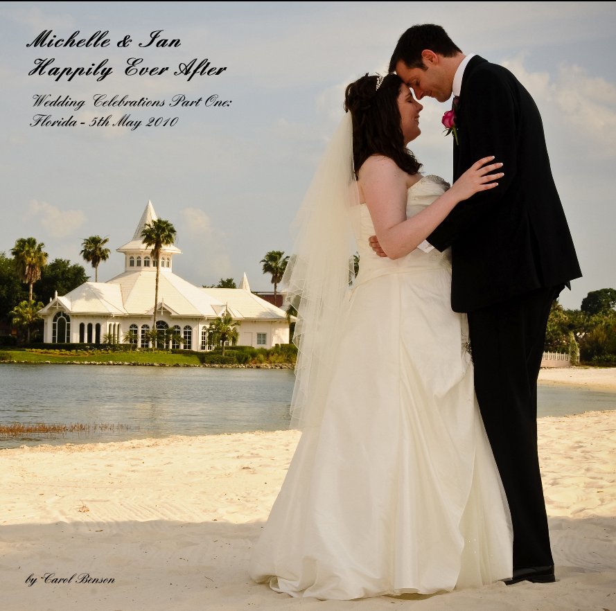 View Michelle & Ian Happily Ever After by Carol Benson