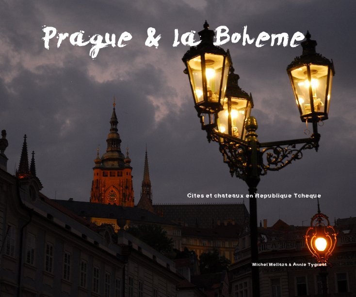 Ver Prague & la Boheme por Michel Mellaza & Annie Tygreat