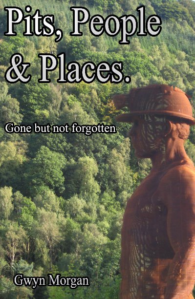 View Pits, People & Places by Gwyn Morgan