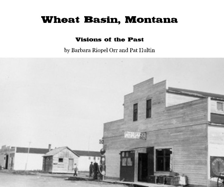 Visualizza Wheat Basin, Montana di Barbara Riopel Orr and Pat Hultin