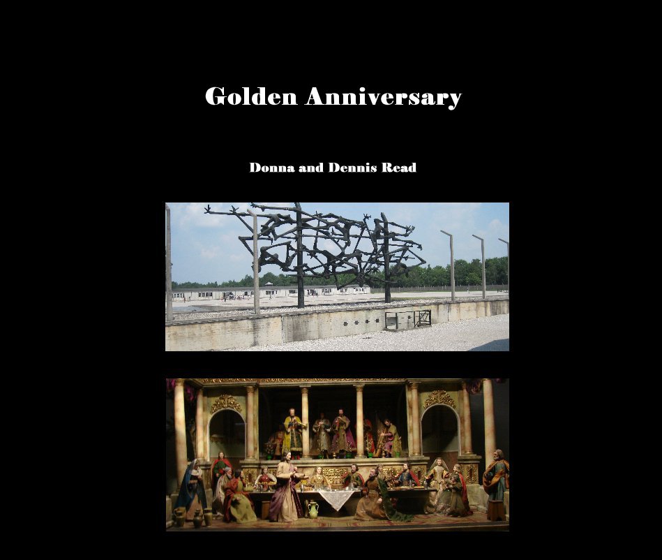 View Golden Anniversary by Donna and Dennis Read