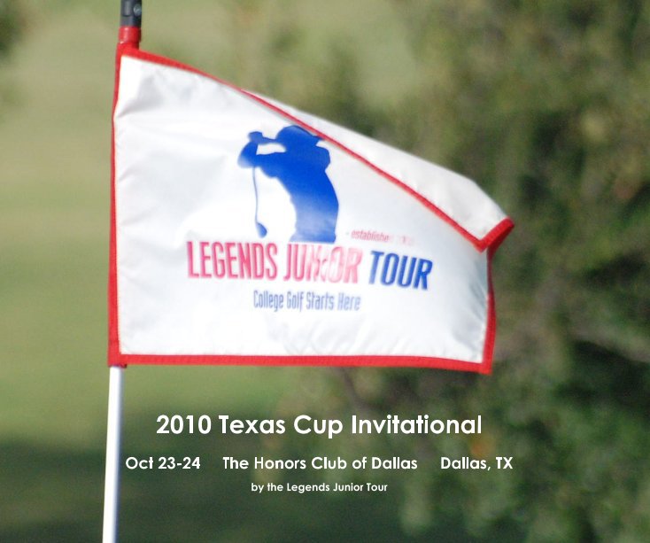 View 2010 Texas Cup Invitational by the Legends Junior Tour