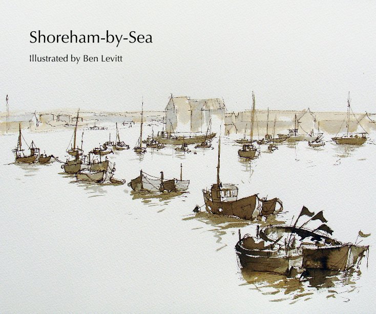 View Shoreham-by-Sea by Illustrated by Ben Levitt