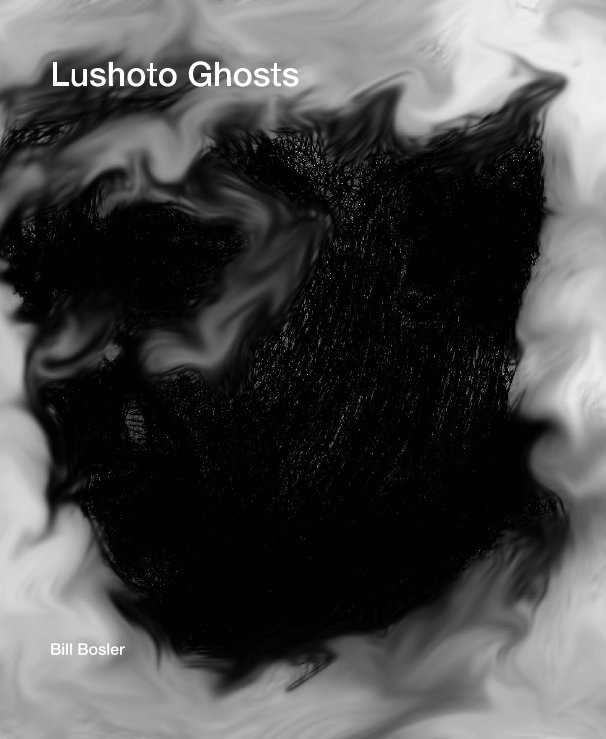 Ver Lushoto Ghosts por Bill Bosler