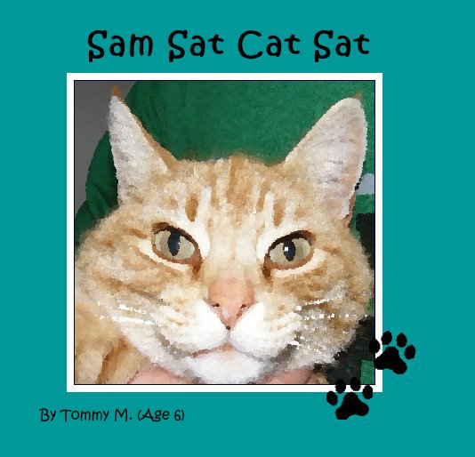 View Sam Sat Cat Sat by Tommy M. (Age 6)