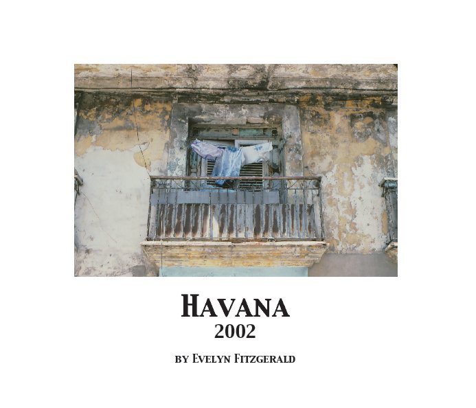 View Havana 2002 by Evelyn Fitzgerald