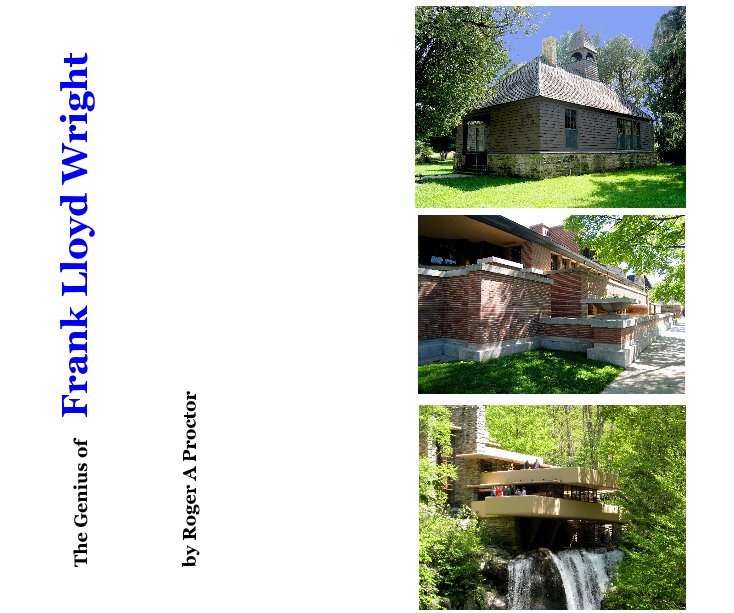 View The Genius of Frank Lloyd Wright by Roger A Proctor