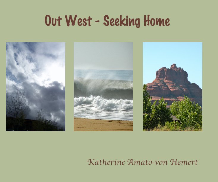 View Out West - Seeking Home by Katherine Amato-von Hemert