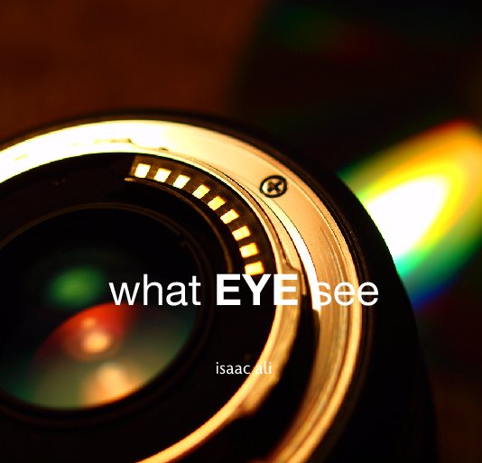View what EYE see by isaac ali