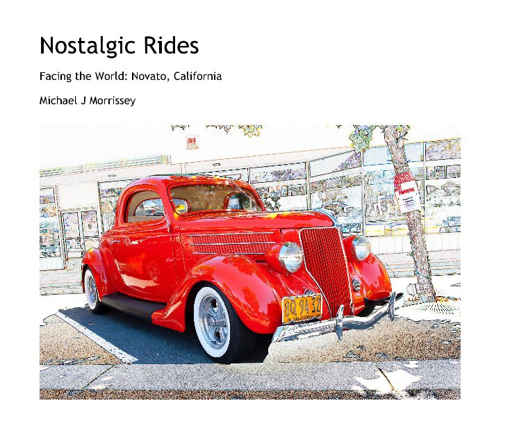 Visualizza Nostalgic Rides di Michael J Morrissey