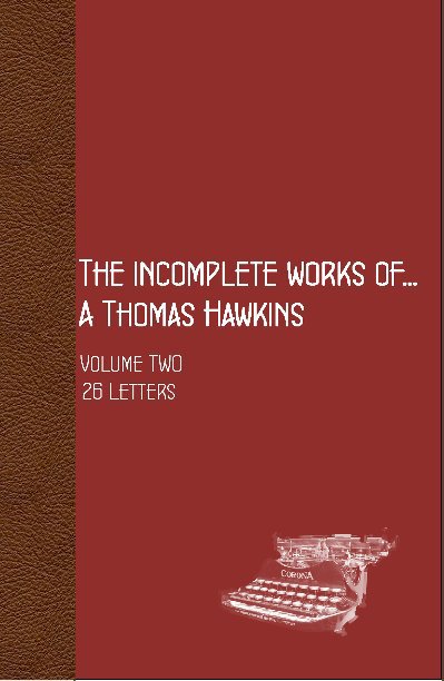 Ver THE INCOMPLETE WORKS OF...  A THOMAS HAWKINS por A Thomas Hawkins