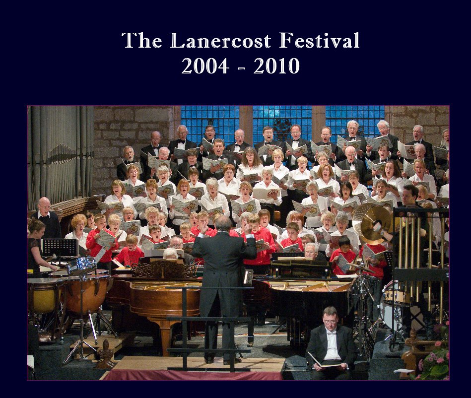 Visualizza The Lanercost Festival 2004 - 2010 di Alan Sawyer