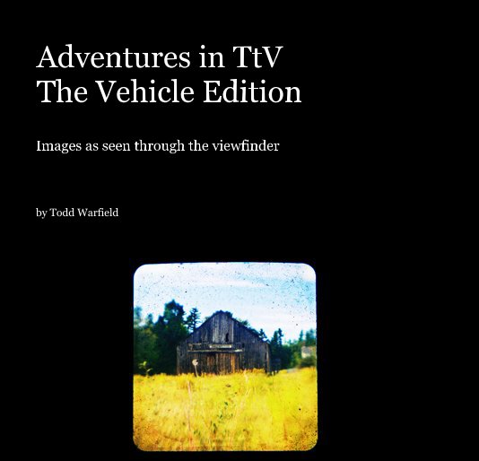 Ver Adventures in TtV The Vehicle Edition por Todd Warfield