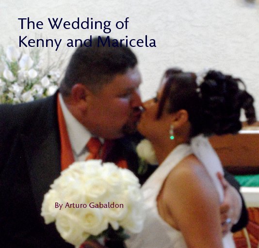 View The Wedding of
Kenny and Maricela by Arturo Gabaldon