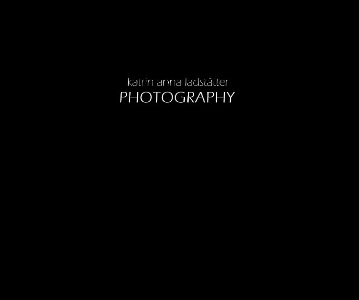 View katrin anna ladstÃ¤tter PHOTOGRAPHY by katitza