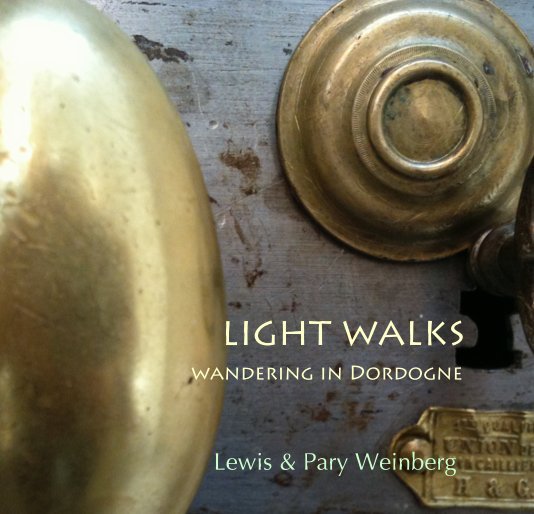 View LIGHT WALKS by Lewis & Pary Weinberg