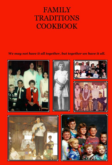 View FAMILY TRADITIONS COOKBOOK by Compiled by: Jailynn Dorsey