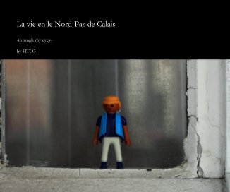 La vie en le Nord-Pas de Calais book cover