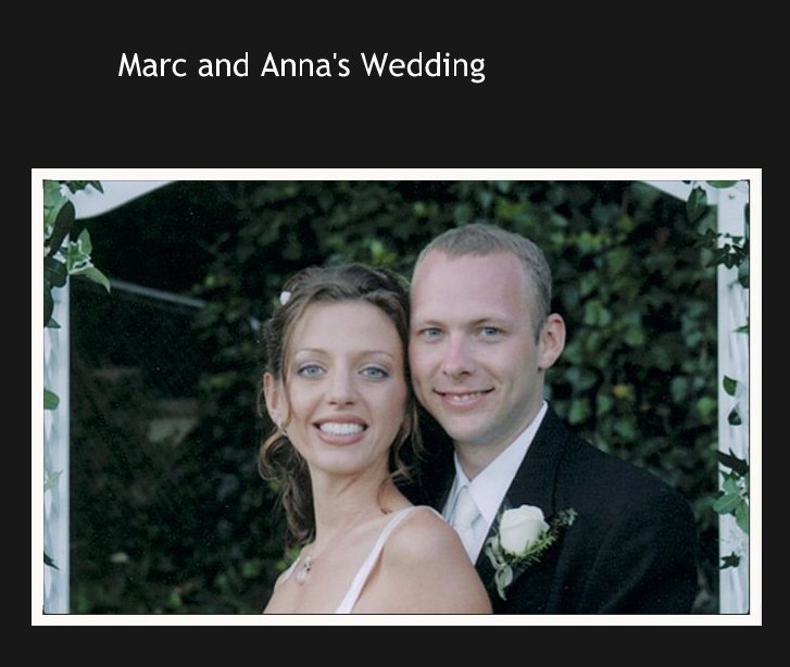 View Marc and Anna's Wedding by marcbailey13