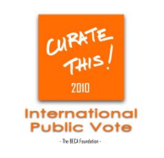 CURATE THIS! 2010 International Public Vote book cover