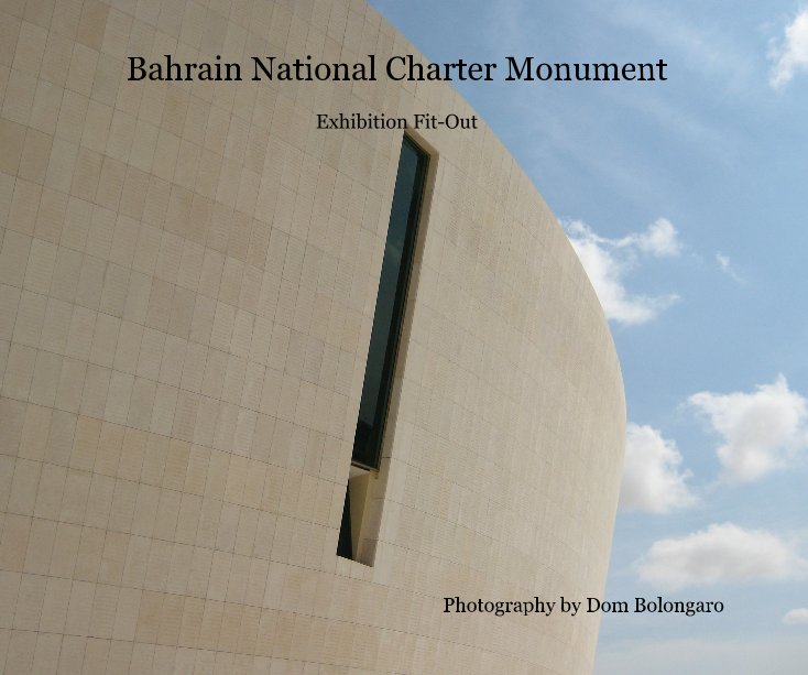 View Bahrain National Charter Monument by Photography by Dom Bolongaro