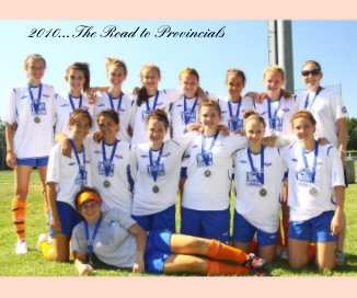 2010...The Road to Provincials book cover