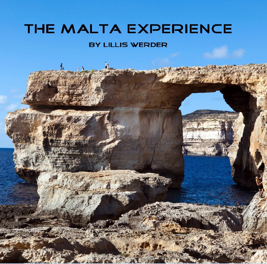 Visualizza The Malta Experience di Lillis Werder