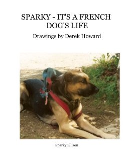 SPARKY - IT'S A FRENCH DOG'S LIFE book cover