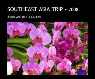 SOUTHEAST ASIA TRIP - 2008 book cover
