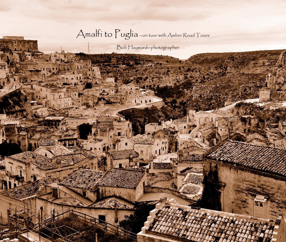 Bekijk Amalfi to Puglia --on tour with Amber Road Tours op Bob Hayward--photographer