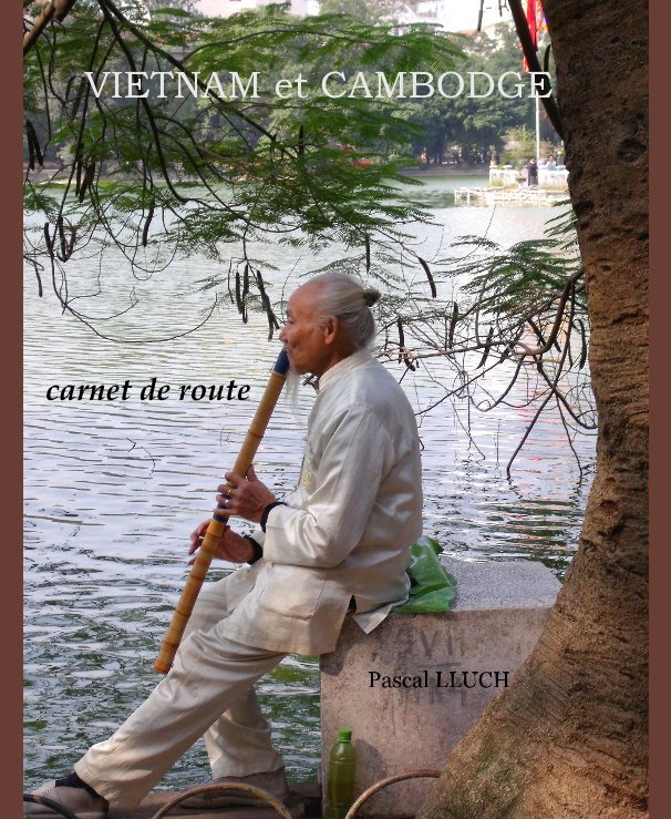 Ver VIETNAM et CAMBODGE por Pascal LLUCH
