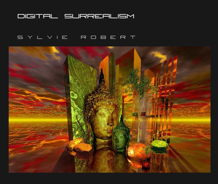 Bekijk DIGITAL SURREALISM op Sylvie Robert