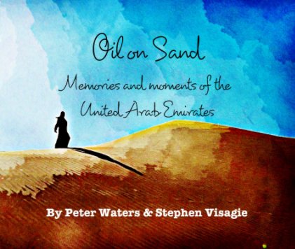 Oil on Sand: Memories and moments of the United Arab Emirates book cover
