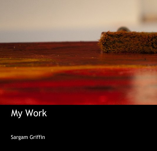 View My Work by Sargam Griffin