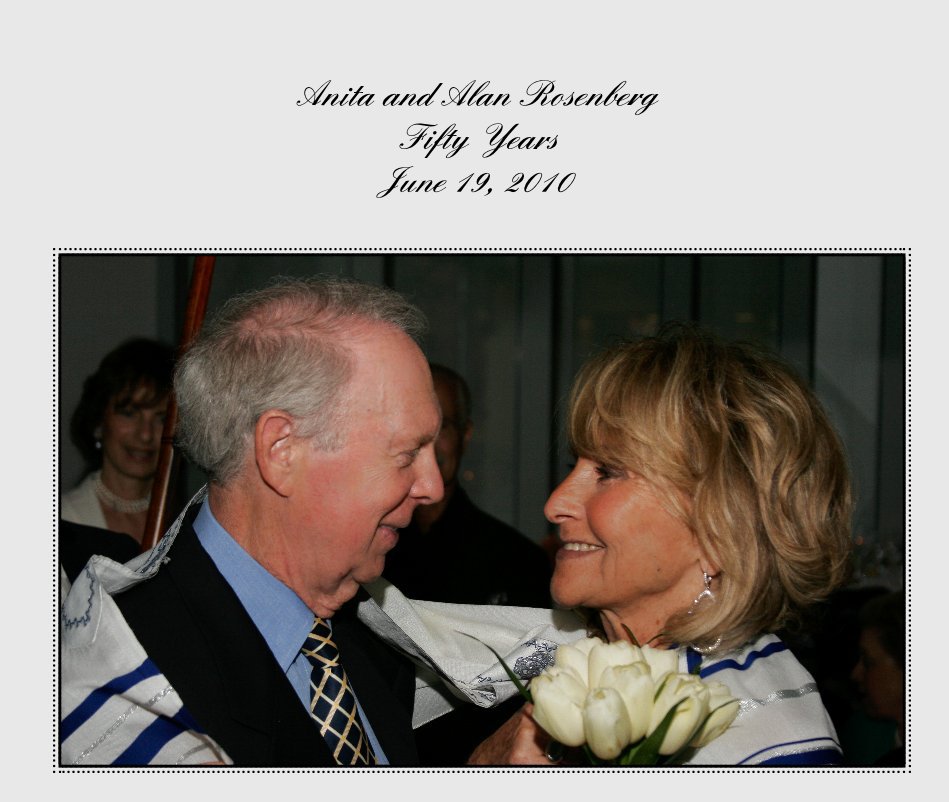 View Anita and Alan Rosenberg Fifty Years June 19, 2010 by DAH