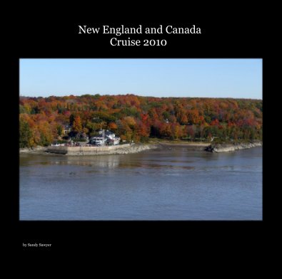 New England and Canada Cruise 2010 book cover