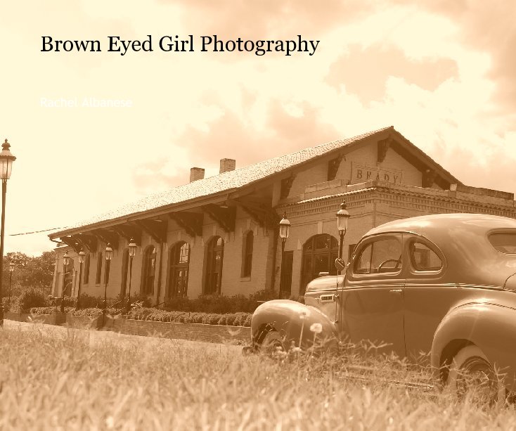 Bekijk Brown Eyed Girl Photography op Rachel Albanese