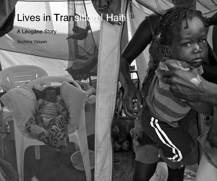 View Lives in Transition | Haiti by Suchitra Vijayan