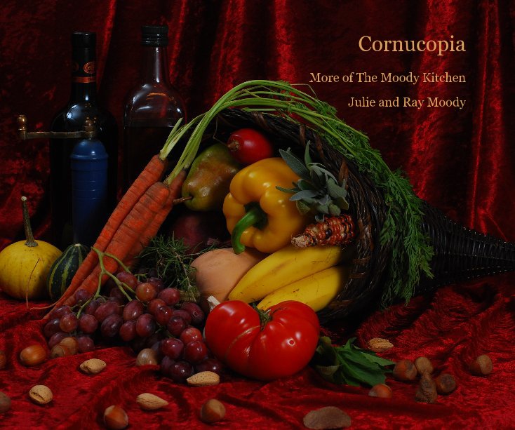 View Cornucopia by Julie and Ray Moody