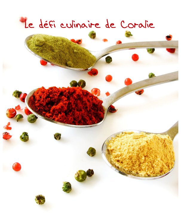View Le défi culinaire de Coralie by Chef Coralie