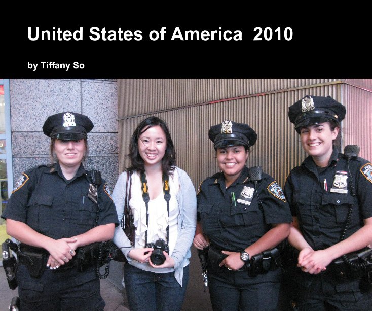 View United States of America 2010 by Tiffany So