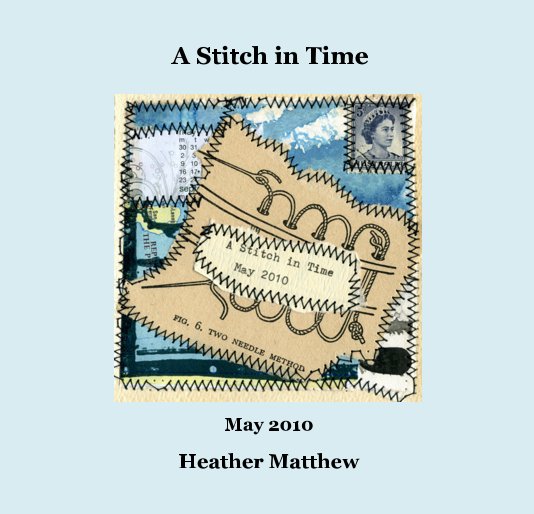 View A Stitch in Time ~ May by Heather Matthew
