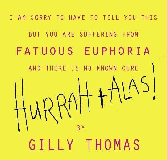 View Hurrah + Alas! by Gilly Thomas
