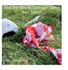 See the World Through Taste and Smell book cover
