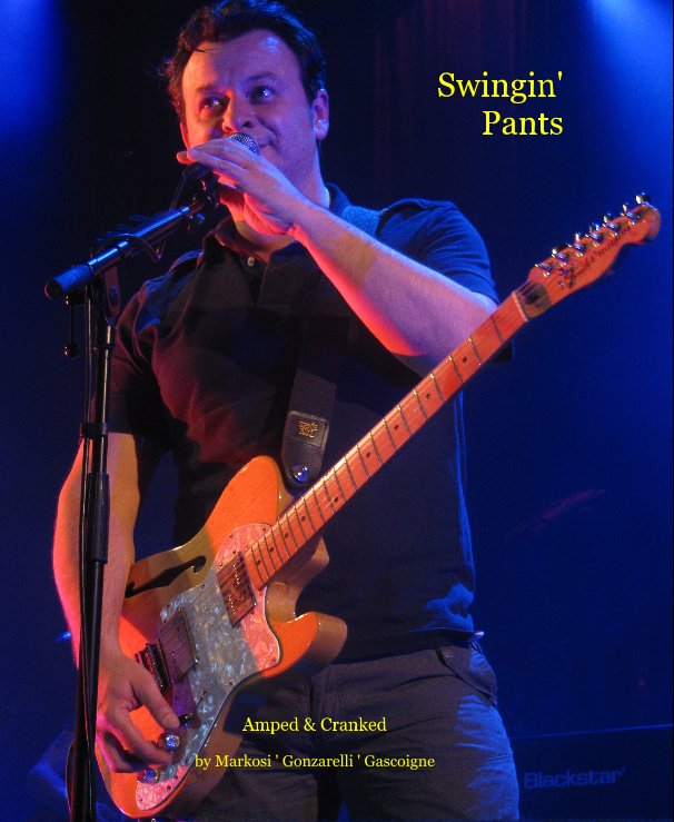 View Swingin' Pants by Amped & Cranked by Markosi ' Gonzarelli ' Gascoigne