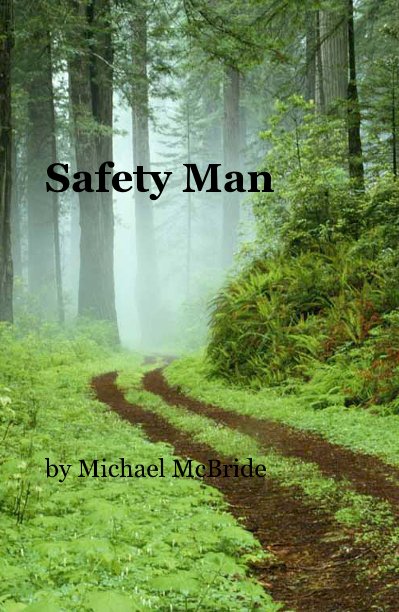 View Safety Man by Michael McBride