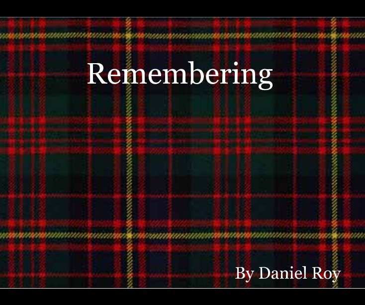 View Remembering By Daniel Roy by Daniel Roy