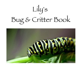 Lily's Bug & Critter Book book cover