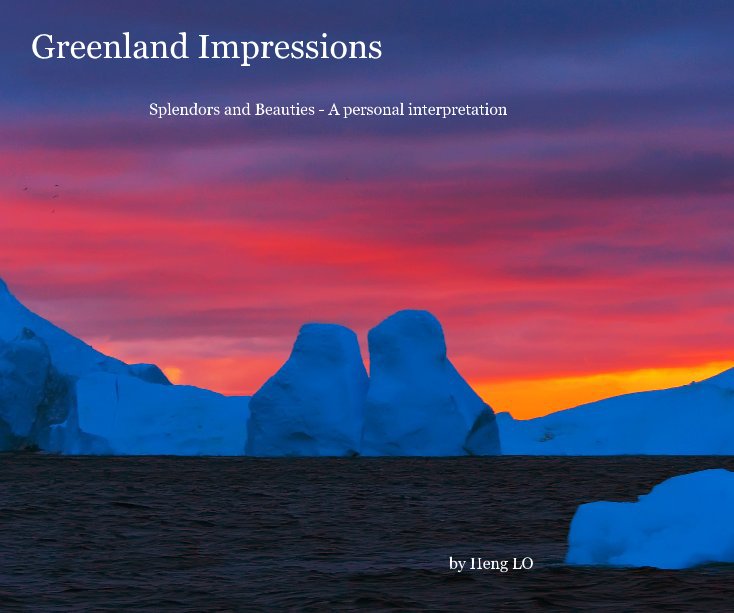 Ver Greenland Impressions por Heng LO
